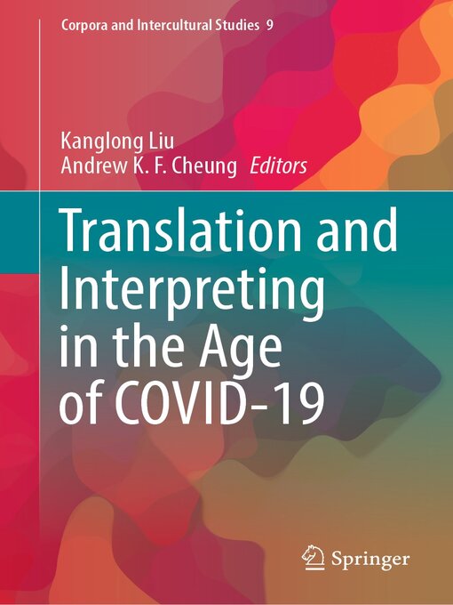 Title details for Translation and Interpreting in the Age of COVID-19 by Kanglong Liu - Available